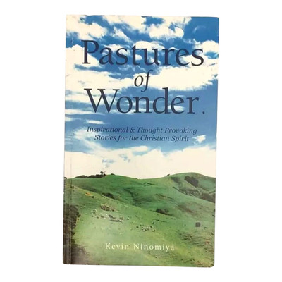 Pastures of Wonder by Kevin Ninomiya 2009 NF PB Touching Inspiring Short Story 