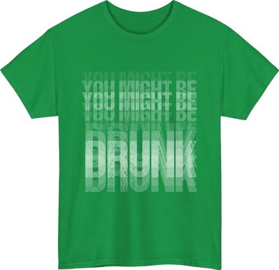You Might Be Drunk Meme T-Shirt - Lustig Sarkastisch Humor Vintage Party Tee Geschenk