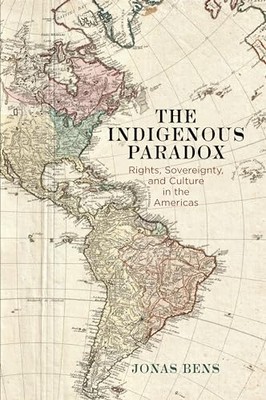 Das indigene Paradoxon: Rechte, Souveränität und Kultur in Amerika Jona...