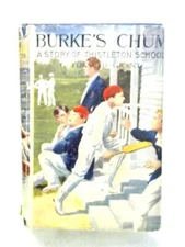 Burke's Chum - a Story of Thistleton School (G. Forsyth Grant) (ID:17424)