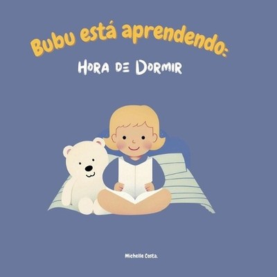 Bubu est Aprendendo: Hora de Dormir by Michelle Costa Paperback Book