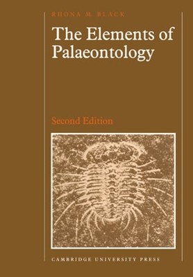 The Elements of Palaeontology by Rhona M Black: Used