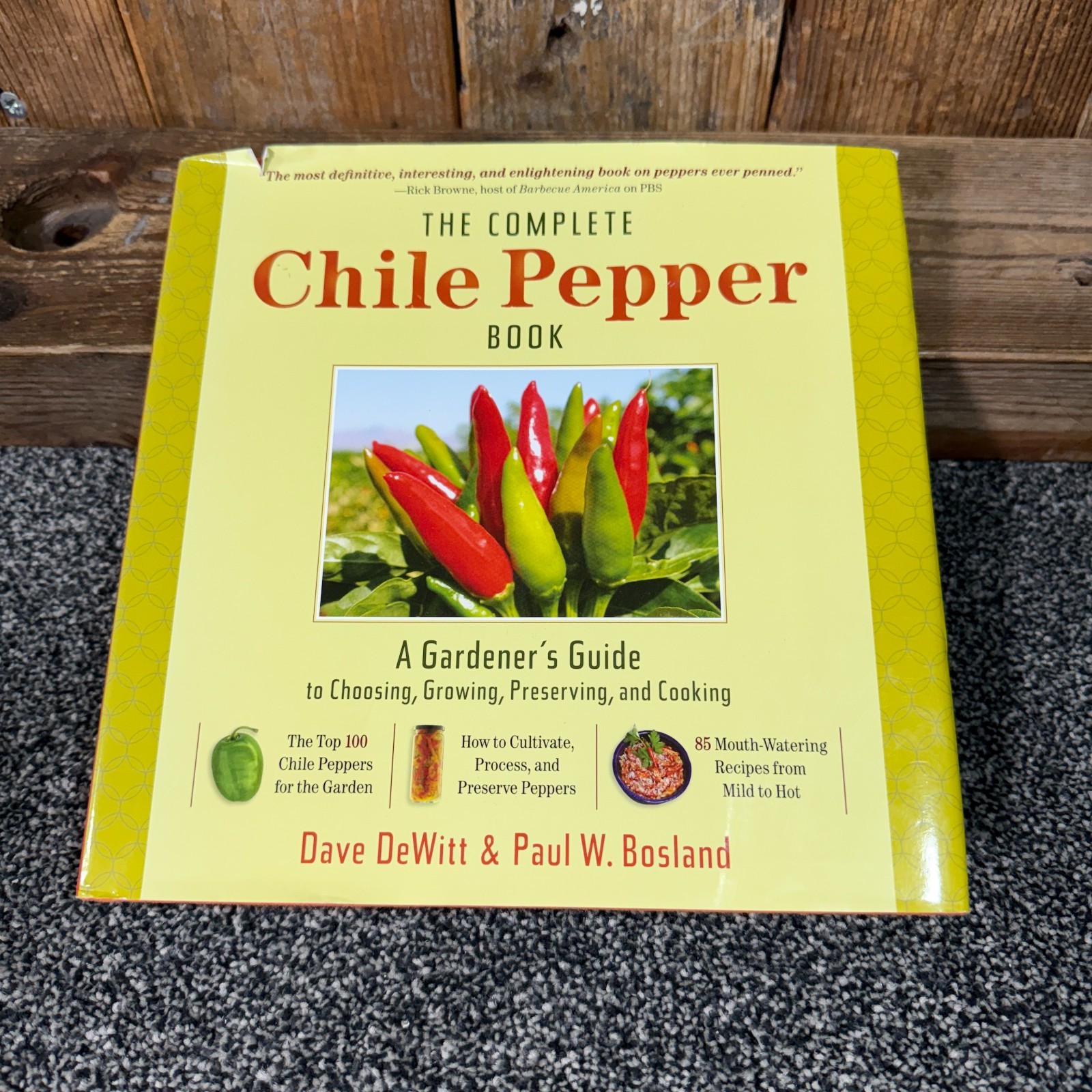 The Complete Chilli Pepper Book: Gardener's Guide to Choosing, Growing, Cooking