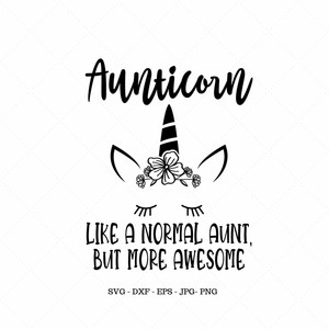Download Aunt Svg, Auntie , Aunt Coffee Mug, Unicorn, Awesome Aunt ...