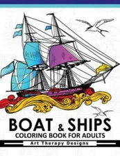 Boat & Ship Coloring Book For Adults: Historic Sailing Ships Coloring Book