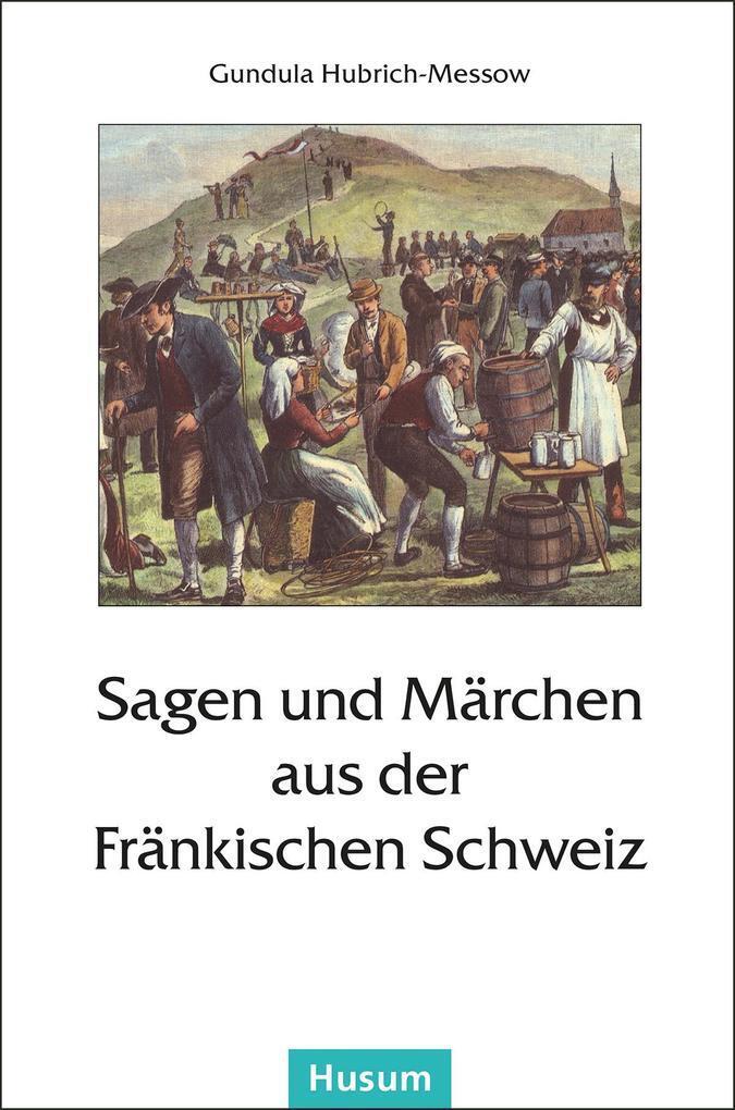 Thumbnail - Sagen Und Märchen Aus Der Fränkischen Schweiz | 2012 | Deutsch