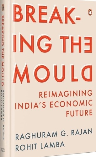 Breaking The Mould by Rajan G. Raghuram, Rohit Lamba - 9780670099894