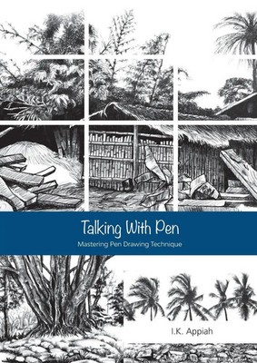 Talking with Pen | Mastering Pen Drawing Technique | I. K. Appiah | Taschenbuch
