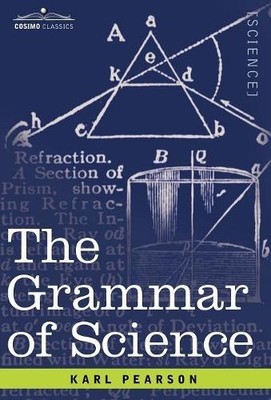 Karl Pearson The Grammar of Science (Gebundene Ausgabe) (US IMPORT)