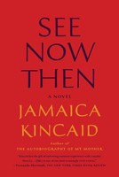 See Now Then | Jamaica Kincaid | Englisch | Taschenbuch | 182 S. | 2014
