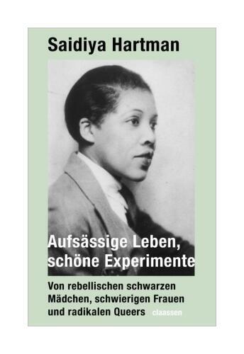 Thumbnail - Aufsässige Leben, Schöne Experimente Von Saidiya Hartman