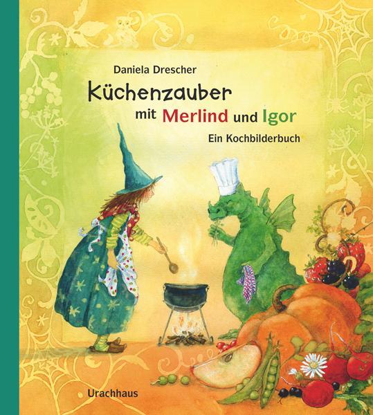 Küchenzauber Mit Merlind Und Igor Daniela Drescher