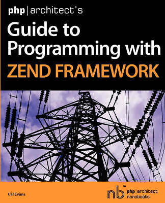 PHP|Architect's Guide to Programming with Zend Framework - Evans, Cal - paperbac