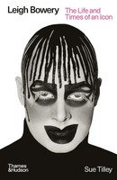 Leigh Bowery | The Life And Times Of An Icon | Sue Tilley | Taschenbuch | 2025
