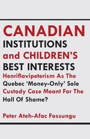 Peter Ateh-Afac Fossungu | Canadian Institutions And Children's Best Interests