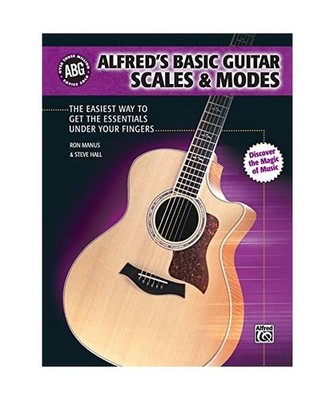 Alfred's Basic Guitar Scales & Modes: The Easiest Way to Get the Essentials Unde