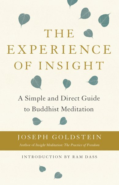 Experience of Insight: A Simple Direct Guide to Buddhist Meditation and Mindfulness Practice for Clarity and Enlightenment