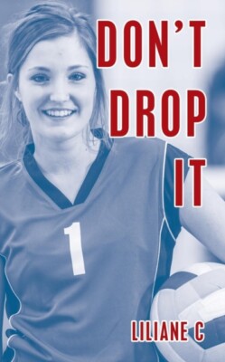 C - Don't Drop It  A Novel - New paperback or softback - X555z