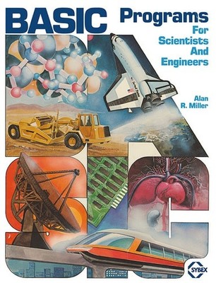 Basic Programs for Scientists and Engineers by Miller, Alan R., Good Book