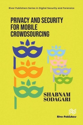 Privacy And Security For Mobile Crowdsourcing