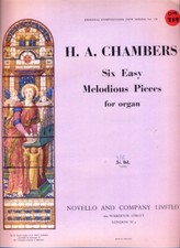 CHAMBRES H A, 6 pièces médlodieuses faciles. Partition pour orgue. 12 pages