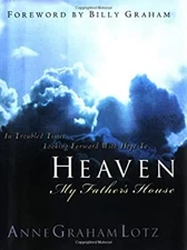 Heaven : My Father's House Hardcover Anne Graham Lotz