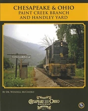 Chesapeake & Ohio PAINT CREEK DISTRICT & HANDLEY YARD - (BRAND NEW BOOK)