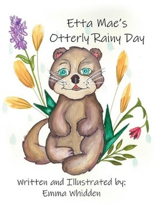 Etta Mae's Otterly Rainy Day by Emma E. Whidden Paperback Book