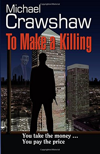 To Make a Killing (The Mickey Summer Series) - Crawshaw, Michael