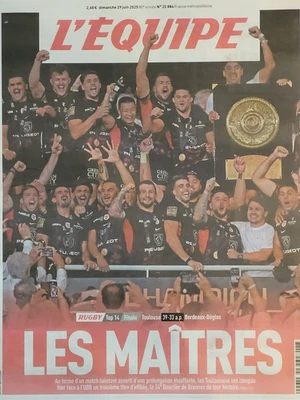 L ' ÉQUIPE 29 JUIN 2025🏉TOP 14 ➡️ FINALE 🏉TOULOUSE💪🏻LES MAÎTRES 39-33 a.p👍  - Photo 1/4