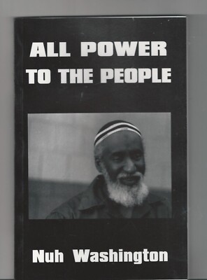 All Power To The People by Nuh Washington Softcover 111 pages Black Panthers