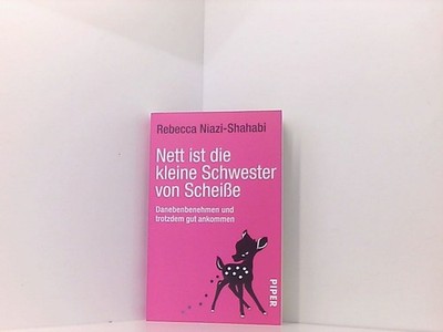 Nett ist die kleine Schwester von Scheiße: Danebenbenehmen und trotzdem gut anko