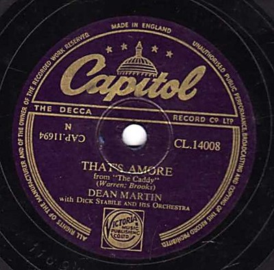 CLASSIC DEAN MARTIN 78 THAT'S AMORE / YOURE THE RIGHT ONE UK CAPITOL CL 14008 V+