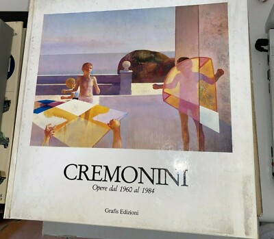 アート・デザイン・音楽 CREMONINI: Opera dal 1960 al 1984 Cremonini Opere dal 1960 al 1984 【公式通販】