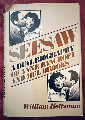 Seesaw: A Dual Biography of Anne Bancroft and Mel Brooks. William Holtzman HB DJ