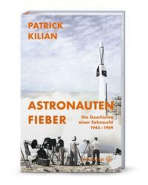 Astronautenfieber Patrick Kilian