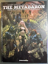 The Metabarons Book 3 ~ The Meta-Guardians & The Techno-Baron