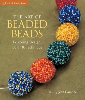 The Art of Beaded Beads: Exploring Design, Color & Technique,Jea