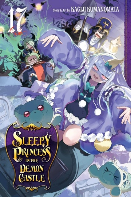 Sleepy Princess in the Demon Castle, Vol. 17 by Kagiji Kumanomata PAPERBACK