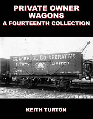Private Owner Wagons: A Fourteenth Collection: A fourteenth collection by Keith