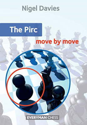 The Pirc: Move by Move (Everyman Chess) - Paperback NEW Nigel Davies (A 1 Jun. 2