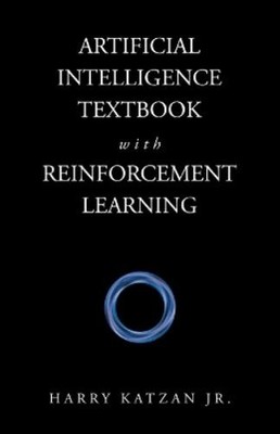 Harry Katzan Artificial Intelligence Textbook with Reinforcement L (Taschenbuch)