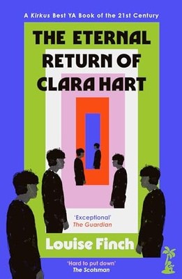 The Eternal Return of Clara Hart - Louise Finch