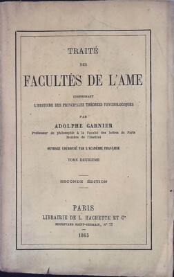Traité des facultés de l'ame. Comprenant l'histoire des principales théories