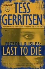 Last to Die by Gerritsen, Tess