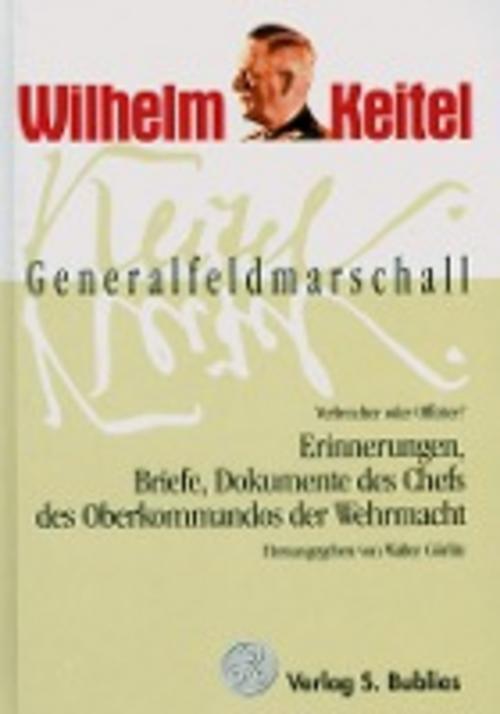Thumbnail - Generalfeldmarschall Keitel - Verbrecher Oder Offizier?, Walter