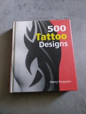 500 Tattoo Designs by Henry Ferguson 2004, Hardcover 