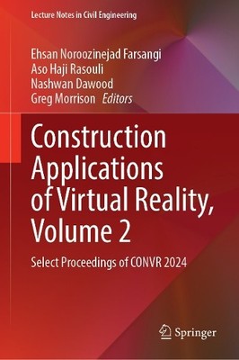 Construction Applications of Virtual Reality, Volume 2 - 9789819687640
