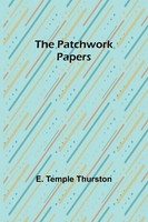 E. Temple Thurston | The Patchwork Papers | Taschenbuch | Englisch (2023)