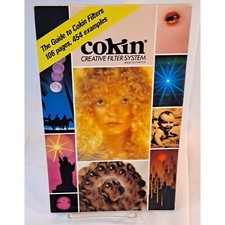 Cokin Creative Filter System : The Guide to Cokin Filters, 106 Pages, 454 Exampl